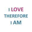 I LOVE I AM